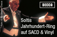 Sir Georg Solti – Der Jahrhundert-Ring auf SACD &amp; Vinyl