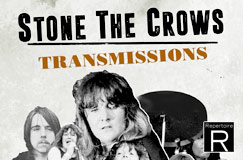 »Stone The Crows: Transmissions« auf 4 CD und 2 DVD-Audio