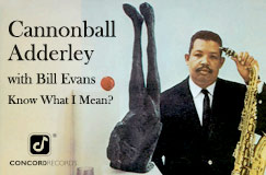 »Cannonball Adderley &amp; Bill Evans: Know What I Mean?« auf Vinyl