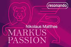 Nikolaus Matthes’ Markuspassion (Gesamtneuvertonung des Picander-Textes)