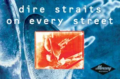Text: "dire straits on every street". Logo von Mercury Records. Bild zeigt abstrakte blaue und rote Formen.