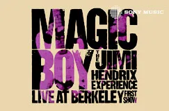 TEXT: MAGIC BOY, The Jimi Hendrix Experience, Live at Berkeley, First Show. Hintergrund ist beige mit violettem Fotoelementen.