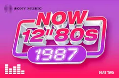 "NOW 12'' 80s 1987 PART TWO" in leuchtenden Farben, mit einem Sony Music Logo. Geometrische Formen und ein digitaler Stil.