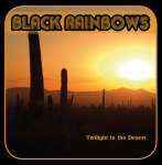 Black Rainbows: Twilight In The Desert, CD