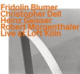 Text: Fridolin Blumer, Christopher Dell, Heinz Geisser, Robert Morgenthaler, Live at Loft Köln. Hintergrund: Nahaufnahme von Regentropfen auf Metall.
