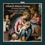 "Friedrich Wilhelm Zachow, Christmas Cantatas, Feuersinger, Oitzinger, Glaubitz, Wörner, Cantus Thuringia, Capella Thuringia, Bernhard Klapprott." Gemälde der Madonna mit Kind und Engeln.