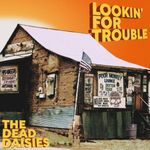 The Dead Daisies: Lookin' For Trouble, CD