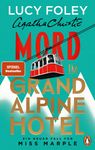 Text: "Lucy Foley - Mord im Grand Alpine Hotel - Ein neuer Fall für Miss Marple". Darstellung auf dunklem Hintergrund.