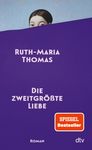 "Ruth-Maria Thomas - Die zweitgrößte Liebe" auf lila Hintergrund. Oben ein Frauengesicht; rotes Logo: "Spiegel Bestseller-Autorin".
