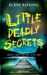 „Elena Rieding“, „Little Deadly Secrets“, „Beste Freunde bis zum Tod“, „ueberreuter“. Ein Steg ins Wasser.
