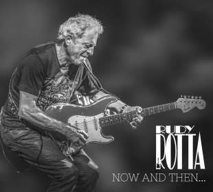 Rudy Rotta: Now And Then...And Forever, CD