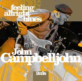 John Campbelljohn: Feeling Alright Blues, CD