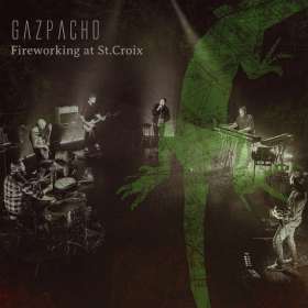 Gazpacho: Fireworking At St. Croix, CD