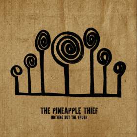 The Pineapple Thief: Nothing But The Truth, CD