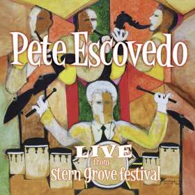 Pete Escovedo (geb. 1935): Live From Stern Grove Festival San Francisco 2012, CD