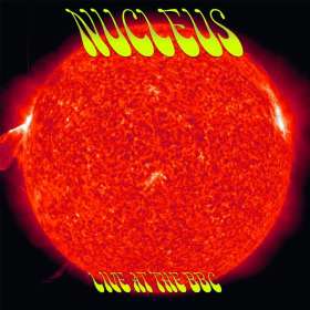 Nucleus: Live At The BBC, CD