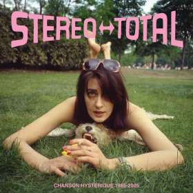 Stereo Total: Chanson Hystérique (1995 - 2005) (Limited Handnumbered Edition), CD