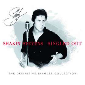 Shakin' Stevens: Singled Out - The Definitive Singles Collection, CD
