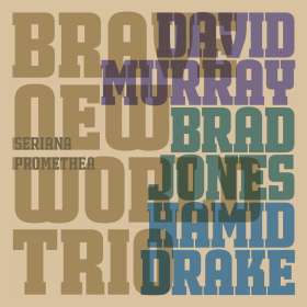 David Murray, Brad Jones & Hamid Drake: Seriana Promothea, CD