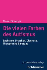 Thomas Girsberger: Die vielen Farben des Autismus, Buch