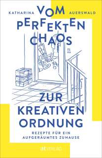 Vom perfekten Chaos zur kreativen Ordnung Cover