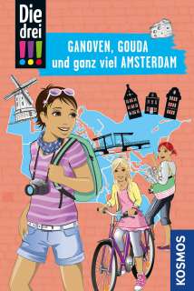 Die drei !!!: Ganoven, Gouda und ganz viel Amsterdam Cover