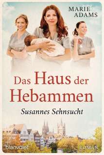 Das Haus der Hebammen - Susannes Sehnsucht Cover