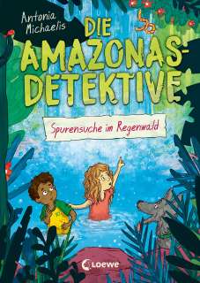 Die Amazonas-Detektive - Spurensuche im Regenwald (3) Cover