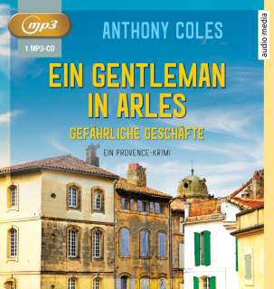 Ein Gentleman in Arles - Gefährliche Geschäfte Cover