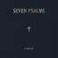 Seven Psalms (Limited Edition)
