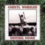 Cheryl Wheeler: Driving Home, CD, CD