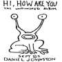 Daniel Johnston: Hi How Are You, LP