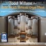 Todd Wilson - Great French Virtuosic Organ Music, CD