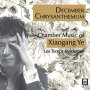 Xiaogang Ye (geb. 1955): Kammermusik "December Chrysanthemum", CD