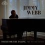 Text: "JIMMY WEBB" und "YOURS FOR THE TAKING THE FOUND SONGS". Ein Mann spielt nachdenklich Klavier., CD