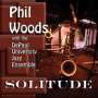 Phil Woods: Solitude, CD