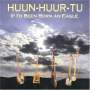 Huun Huur Tu: If I'd Been Born An Eagle, CD