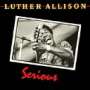 Luther Allison: Serious, CD