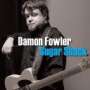 Damon Fowler: Sugar Shack, CD