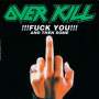 Overkill: Fuck You & Then Some (Colored Vinyl), 2 LPs