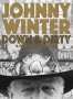 Johnny Winter: Down & Dirty, DVD