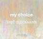 Theo Bleckmann (geb. 1966): My Choice, CD
