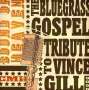 Vince Gill =Tribute=: Sound Of Heaven, CD