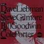 Dave Liebman, Steve Gilmore & Bill Goodwin: Plays Cole Porter, CD