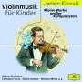 Violinmusik für Kinder - Kleine Werke großer Komponisten, CD