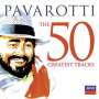 : Luciano Pavarotti - The 50 Greatest Tracks, CD,CD