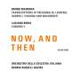 Bruno Maderna (1920-1973): Transkriptionen für Orchester "Now, And Then", CD