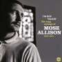 Mose Allison (1927-2016): Im Not Talkin': The Song Stylings Of Mose Allison 1957-1972, CD