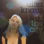 Ulita Knaus (geb. 1969): It's The City, CD