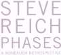 Steve Reich: Phases - A Nonesuch Retrospective, CD,CD,CD,CD,CD
